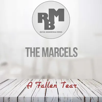 A Fallen Tear - The Marcels A Fallen Tear - The Marcels