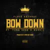 Bow Down (feat. Yung Hogg & Dundil) - Single album lyrics, reviews, download