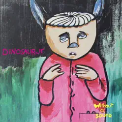 Without a Sound (Expanded & Remastered Edition) - Dinosaur Jr.