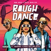 Rough Dance (feat. 2woshort, Classic Deep & six40) artwork