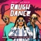 Rough Dance (feat. 2woshort, Classic Deep & six40) artwork