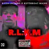 R.L.K.M (feat. Kutthroat Maine) - Single album lyrics, reviews, download
