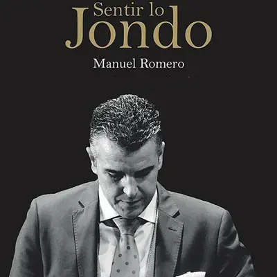 Sentir Lo Jondo - Manuel Romero