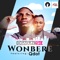 Wonbere (feat. Qdot) - OgagunSK lyrics