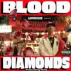 Stream & download Blood Diamonds (feat. DJ Lex) - Single