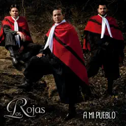 A Mi Pueblo - Los Rojas