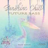 Sunshine Chill: Future Bass artwork