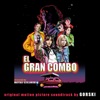 EL GRAN COMBO (Original Motion Picture Soundtrack)