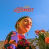 ¿Cómo? - Single