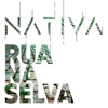 Rua Na Selva by Nativa iTunes Track 1