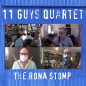 11 Guys Quartet - The Rona Stomp