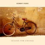 Kenny Pore - Season for Change