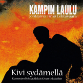 Kivi sydämellä - Kampin Laulu Chamber Choir & Timo Lehtovaara