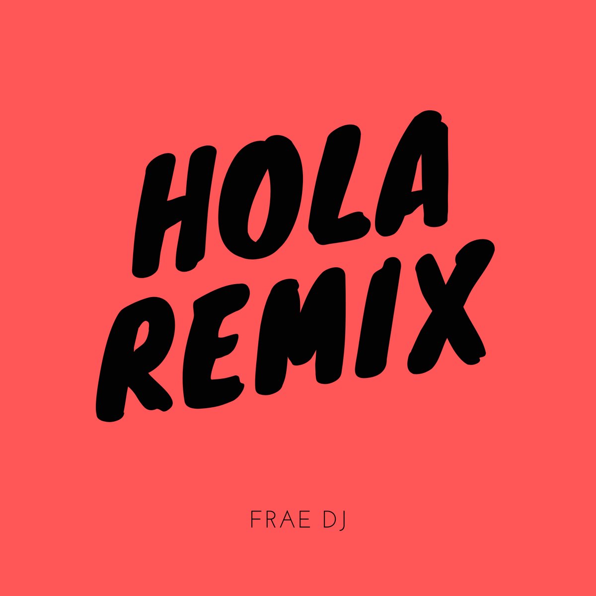 Hola - Remix - Single de Frae DJ en Apple Music