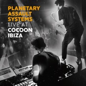 Planetary Assault Systems - Live At Cocoon Ibiza (Continuous Mix) - Single artwork