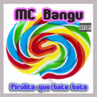 Pirulito Que Bate Bate - Single - MC Bangu