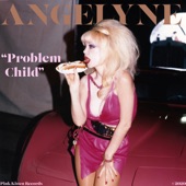 Problem Child by Angelyne