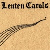 Lenten Carols