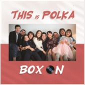 Box On - I Wanna Polka Dance Tonight