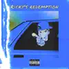 Ricky's Redemption - Single album lyrics, reviews, download