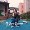 ME VAS EXTRAÑAR (Josh Medina - Version Como Ustedes Quieran) - Single