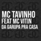 Da Garupa pra Casa (feat. MC Vitin) - MC Tavinho lyrics