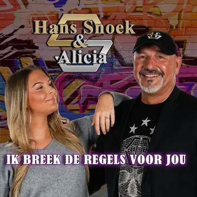 Ik Breek De Regels Voor Jou - Single - Alicia