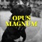 Opus Magnum - Gegga, La Maldita Infamia & Rial Guawanko lyrics