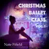 Stream & download Christmas Ballet Class Vol. 1