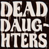 Dead Daughters