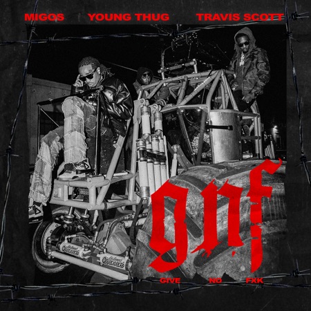 Give No Fxk (feat. Travis Scott & Young Thug)