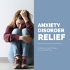 Anxiety Disorder Relief – 22 Songs to Stop Feeling Anxious Right Now