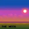 The Week - EP album lyrics, reviews, download