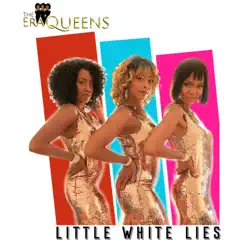 Little White Lies - Single by The Era Queens album reviews, ratings, credits