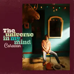 The Universe in My Mind - Caravan The Universe in My Mind - Caravan