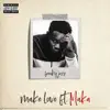 Stream & download Make Love (feat. Maka) - Single