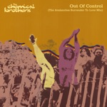 The Chemical Brothers - Out of Control