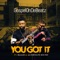 You Got It (feat. Skales & Alternate Sound) - GospelOnDeBeatz lyrics