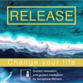 Release - Change Your Life - Guided Relaxation and Guided Meditation - Single artwork