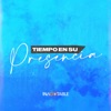 Tiempo en Su Presencia - Single