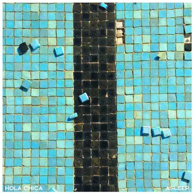 Asleep - Single - Hola Chica