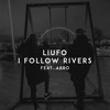 I Follow Rivers (feat. Abro) - Single