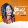 Awoe Na Wo - Single