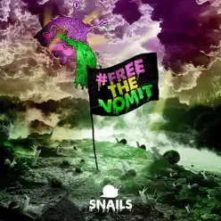 #Freethevomit - Single - Snails #Freethevomit - Single - Snails