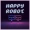 Happy Robot artwork