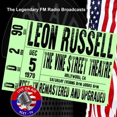 Legendary FM Broadcasts - The Vine Street Theatre, Hollywood CA 5th December 1970 (Live) - Leon Russell