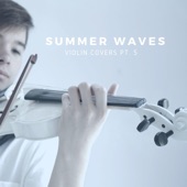 Violin Covers, Pt. 5: Summer Waves - EP artwork