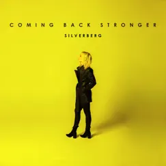 Coming Back Stronger - Single by Silverberg album reviews, ratings, credits