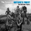 The Essential Mother's Finest - The RCA/Epic Years