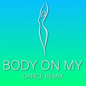 Body On My (Dance Remix) artwork